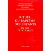 Rituel du bapt&ecirc;me des enfants en &acirc;ge de scolarit&eacute; - paroisse.com